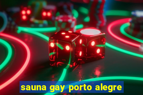 sauna gay porto alegre